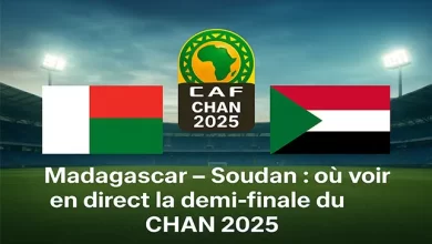 Madagascar vs Soudan : où voir en direct la demi-finale du CHAN 2025