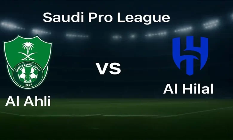 Al Ahli – Al Hilal Saudi Pro League
