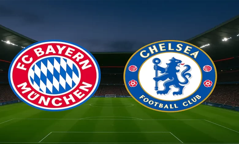 Bayern Munich – Chelsea : Ligue des Champions 2025
