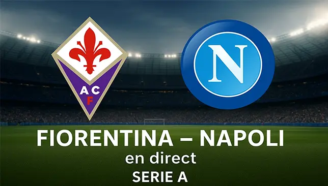 Fiorentina – Napoli en direct (Serie A