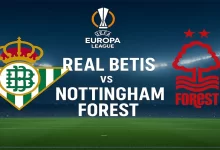 Real Betis – Nottingham Forest :(Europa League 2025)