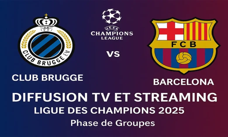 Club Brugge – Barça : diffusion TV et streaming (Ligue des Champions 2025)