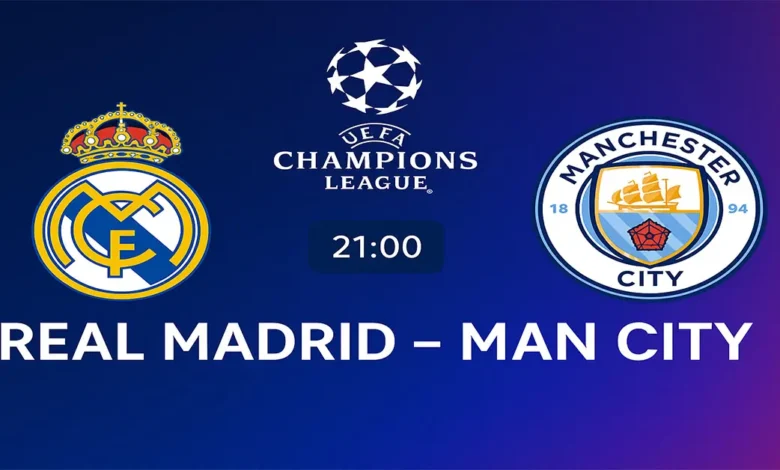 Où voir Real Madrid Manchester City