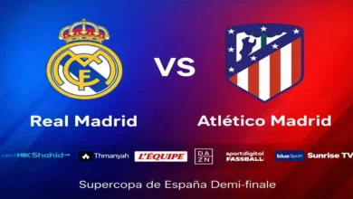 Comment voir Real Madrid Atletico Madrid Supercoupe d'Espagne 2026