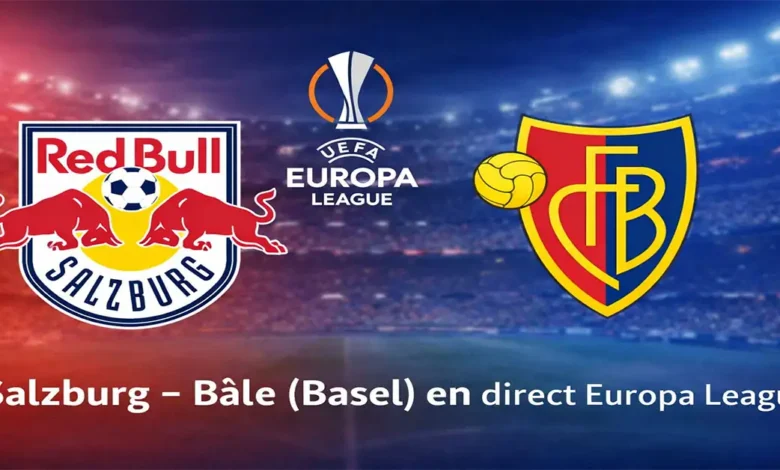 RB Salzburg Bâle (Basel) en direct Europa League
