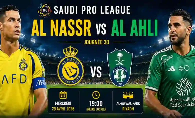 Al Nassr vs Al Ahli 2026 heure et match Saudi Pro League