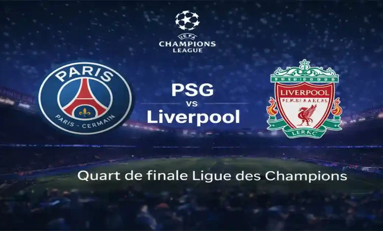 Quand où voir PSG – Liverpool ligue des champions ce soir en direct ?